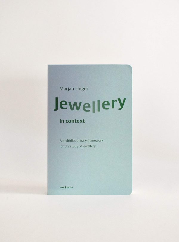 Jewellery in Context: A multidisciplinary framework for the study of jewellery